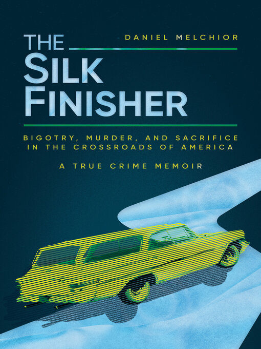 Title details for The Silk Finisher by Daniel Melchior - Available